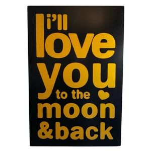 "I’ll Love You to the Moon and Back" Wall Decor
